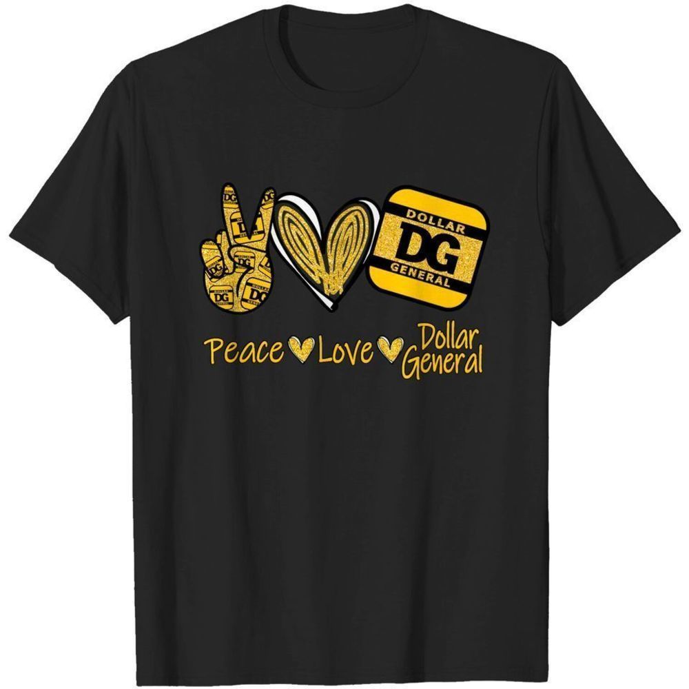 Peace Love Dollar General Dg Motivation Inspiratio T Shirt